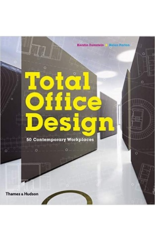 Total Office Design - 50 Contemporary Workplaces